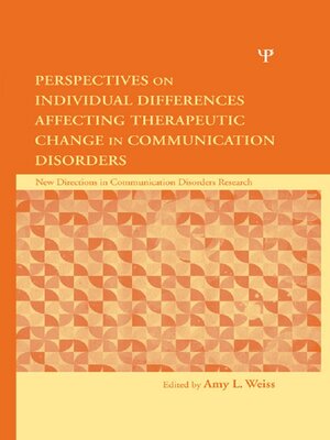 cover image of Perspectives on Individual Differences Affecting Therapeutic Change in Communication Disorders